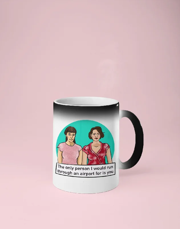 Fleabag - The Only Person I Would Run Through an Airport For is You - Color Changing Mug - Reveals Secret Message w/ Hot Water