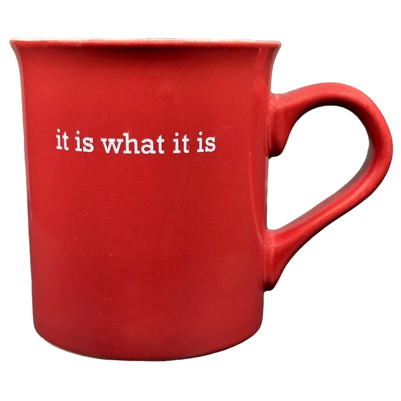 It Is What It Is Red Mug With White Interior THL