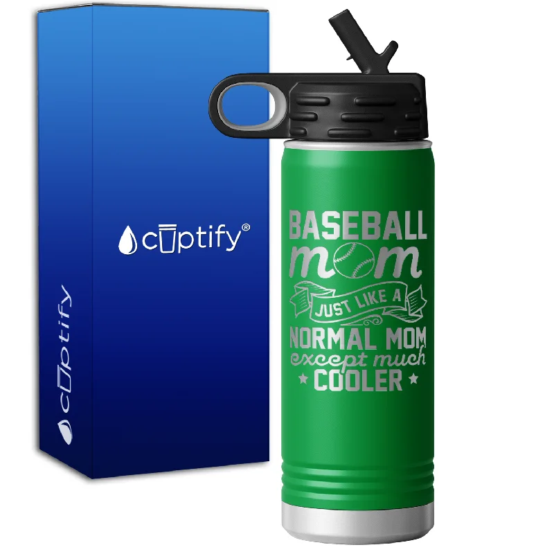 Baseball Mom Just Like a Normal Mom  20oz Sport Water Bottle