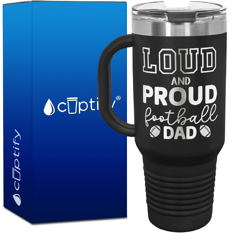 Loud and Proud Football Dad 40oz Football Travel Mug