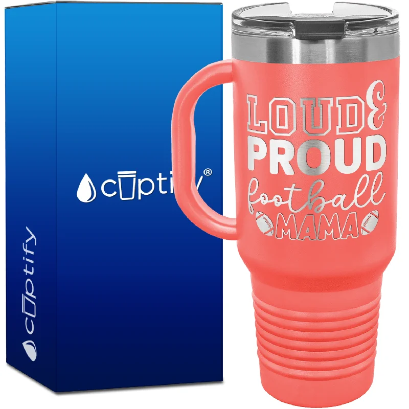 Loud and Proud Football Mama 40oz Football Travel Mug