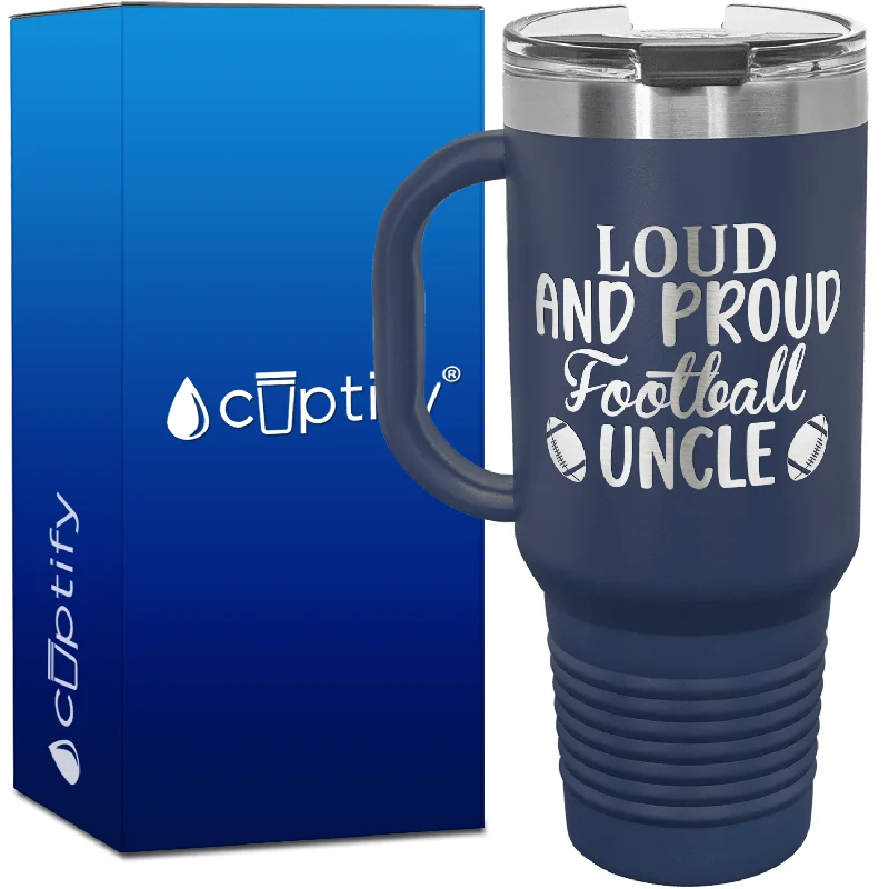 Loud and Proud Football Uncle 40oz Football Travel Mug